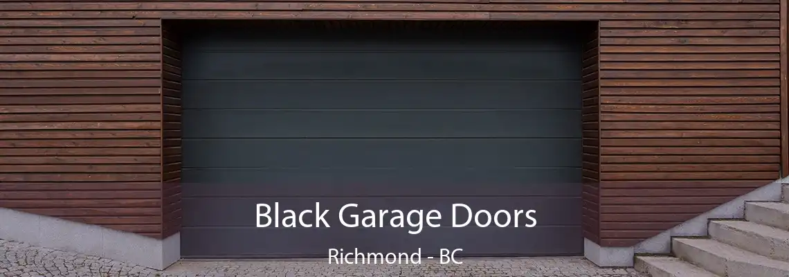Black Garage Doors Richmond - BC