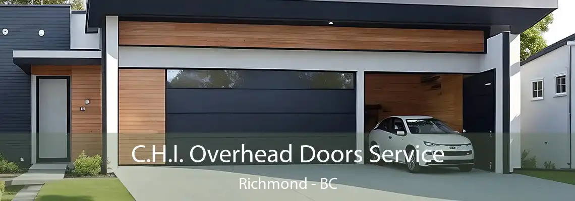 C.H.I. Overhead Doors Service Richmond - BC
