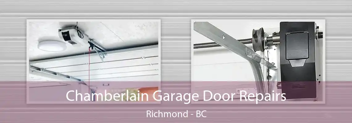 Chamberlain Garage Door Repairs Richmond - BC