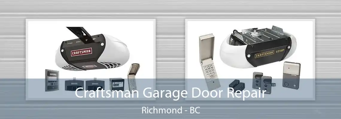 Craftsman Garage Door Repair Richmond - BC
