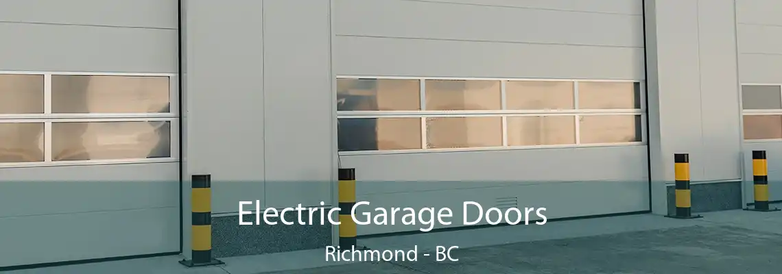 Electric Garage Doors Richmond - BC