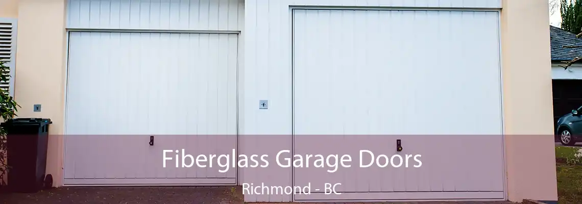 Fiberglass Garage Doors Richmond - BC