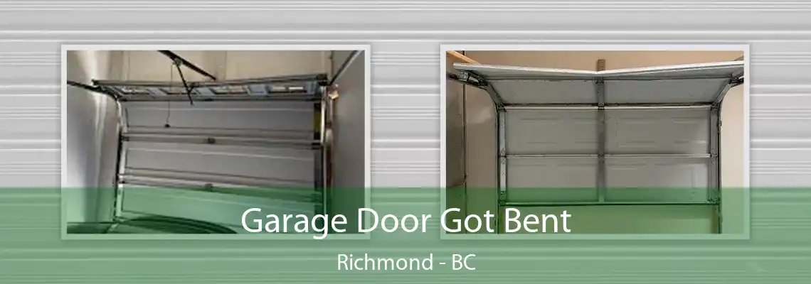 Garage Door Got Bent Richmond - BC