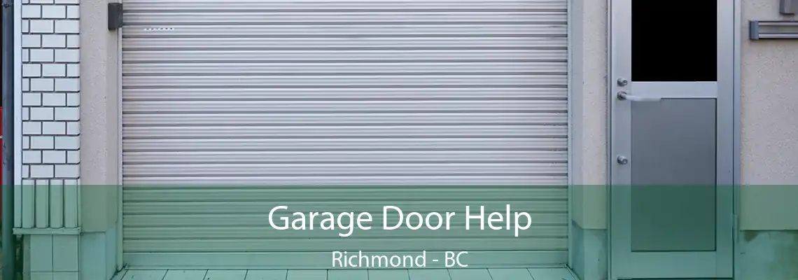 Garage Door Help Richmond - BC
