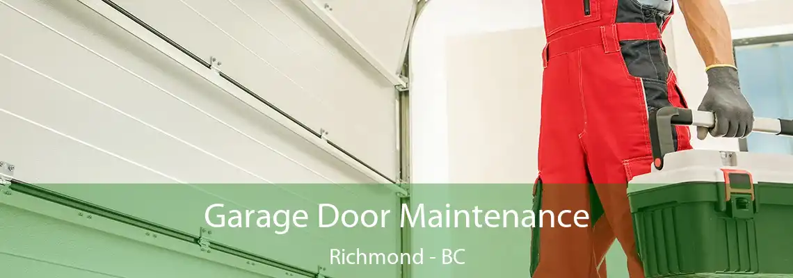 Garage Door Maintenance Richmond - BC
