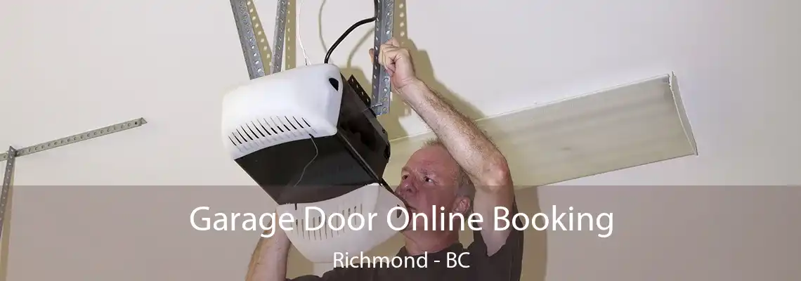 Garage Door Online Booking Richmond - BC