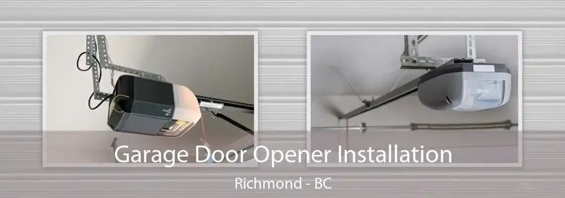  Garage Door Opener Installation Richmond - BC