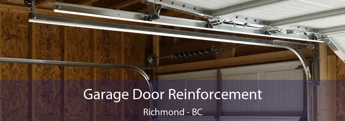 Garage Door Reinforcement Richmond - BC