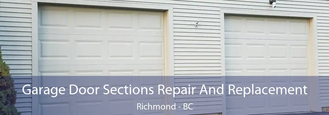 Garage Door Sections Repair And Replacement Richmond - BC