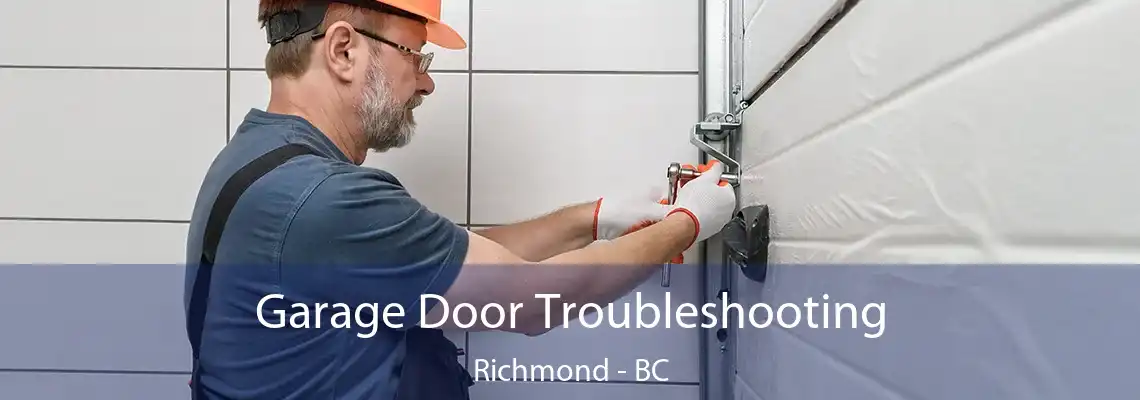 Garage Door Troubleshooting Richmond - BC