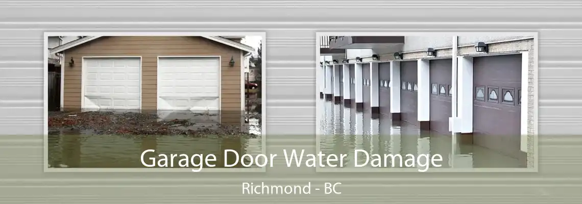Garage Door Water Damage Richmond - BC
