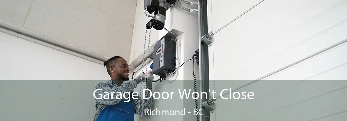 Garage Door Won't Close Richmond - BC