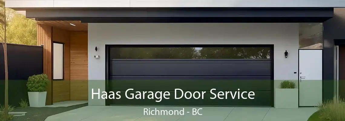 Haas Garage Door Service Richmond - BC