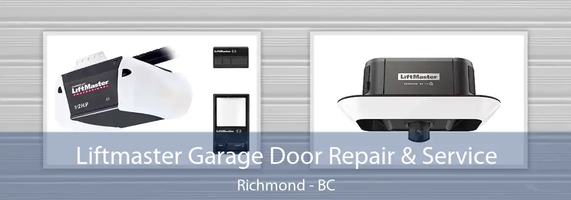 Liftmaster Garage Door Repair & Service Richmond - BC