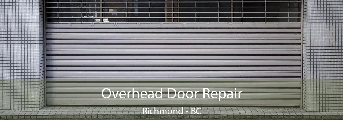 Overhead Door Repair Richmond - BC