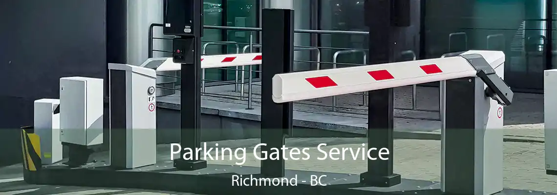 Parking Gates Service Richmond - BC