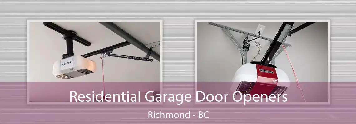 Residential Garage Door Openers Richmond - BC