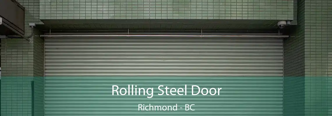 Rolling Steel Door Richmond - BC