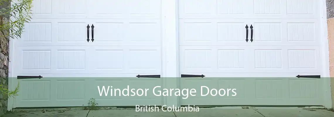 Windsor Garage Doors British Columbia